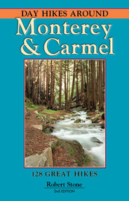 Day Hikes Around Monterey and Carmel by Robert Stone, 9781573420679