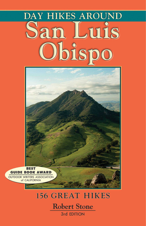 Day Hikes Around San Luis Obispo (156 Great Hikes) by Robert Stone, 9781573420709