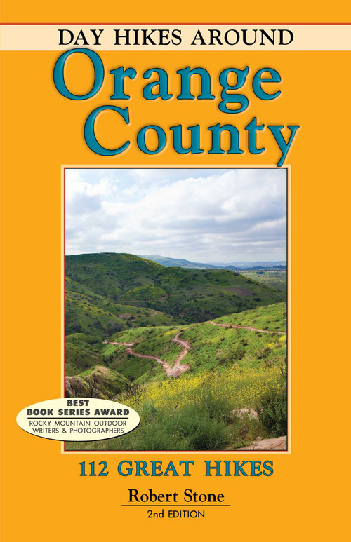 Day Hikes Around Orange County (112 Great Hikes) by Robert Stone, 9781573420747