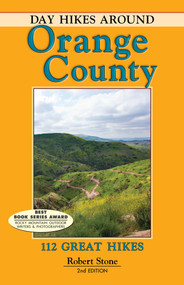 Day Hikes Around Orange County (112 Great Hikes) by Robert Stone, 9781573420747