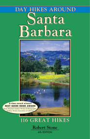 Day Hikes Around Santa Barbara (116 Great Hikes) by Robert Stone, 9781573420754
