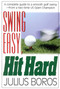 Swing Easy, Hit Hard (Tips from a Master of the Classic Golf Swing) by Boros, 9781580800150