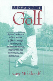 Advanced Golf by Cary Middlecoff, 9781580800259