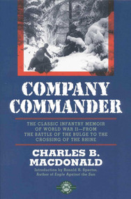 Company Commander (The Classic Infantry Memoir of World War II) by Charles B. Macdonald, 9781580800389