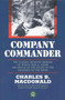 Company Commander (The Classic Infantry Memoir of World War II) by Charles B. Macdonald, 9781580800389