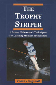 The Trophy Striper by Frank Daignault, 9781580800402