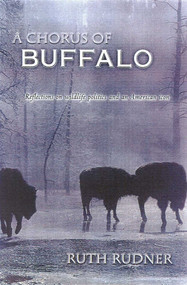 A Chorus of Buffalo by Ruth Rudner, 9781580800495