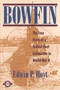 Bowfin (The True Story of a Fabled Fleet Submarine in World War II) by Edwin P. Hoyt, 9781580800570
