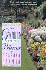 The Garden Design Primer by Barbara Ashmun, 9781580800723