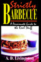 Strictly Barbecue (A Passionate Guide to the Real Stuff) by A. D. Livingston, 9781580801010