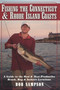 Fishing the Connecticut and Rhode Island Coasts by Bob Sampson, 9781580801096