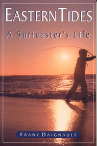 Eastern Tides (A Surfcaster's Life) by Fank Diagnault, 9781580801232
