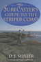 The Surfcaster's Guide to the Striper Coast by D. J. Muller, 9781580801447