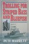 Trolling for Striped Bass and Bluefish by Pete Barrett, 9781580801454