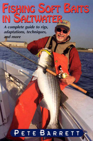 Fishing Soft Baits in Saltwater by Pete Barrett, 9781580801485