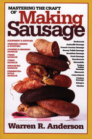Mastering the Craft of Making Sausage by Warren R. Anderson, 9781580801553