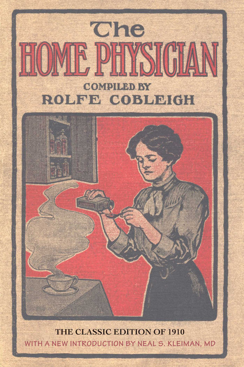The Home Physician by Rolfe Cobleigh, Neil S. Kleiman, 9781580801560