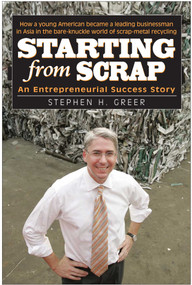 Starting from Scrap (An Entrepreneurial Success Story) by Stephen H. Greer, 9781580801607