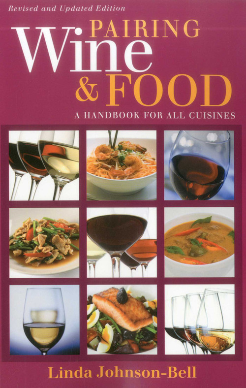 Pairing Wine and Food (A Handbook for All Cuisines) by L. J. Johnson-Bell, 9781580801690