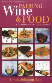 Pairing Wine and Food (A Handbook for All Cuisines) by L. J. Johnson-Bell, 9781580801690