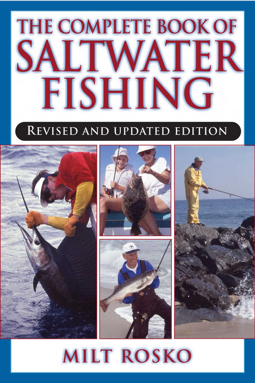 The Complete Book of Saltwater Fishing by Milt Rosko, 9781580801713