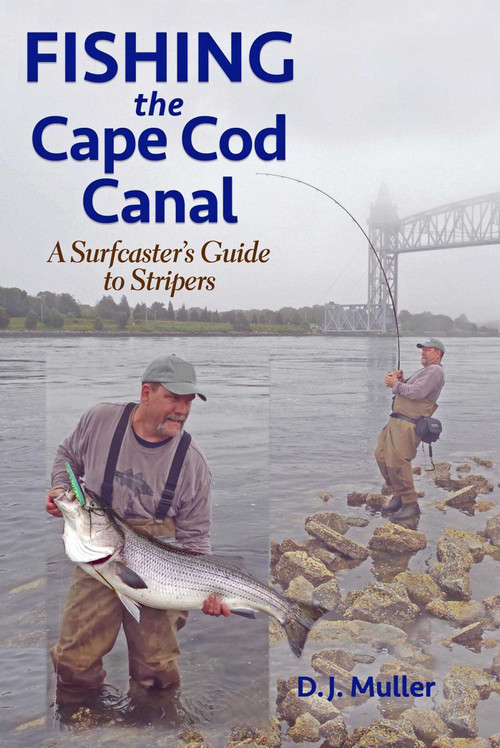 Fishing the Cape Cod Canal by D. J. Muller, 9781580801836