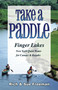 Take a Paddle-Finger Lakes (Quiet Water for Canoes and Kayaks in New York's Finger Lakes) by Rich Freeman, Sue Freeman, 9781580801843