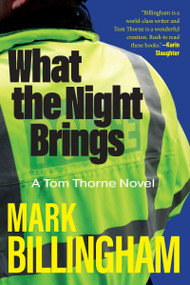 What the Night Brings (A Tom Thorne Novel) - 9780802167484 by Mark Billingham
