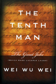 The Tenth Man (The Great Joke) by WeiWu Wei, Wei Wu Wei, 9781591810070