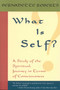 What is Self? (A Study of the Spiritual Journey in Terms of Consciousness,) by Bernadette Roberts, 9781591810261