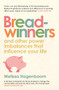 Breadwinners (and other power imbalances that influence your life) by Melissa Hogenboom, 9781837262243