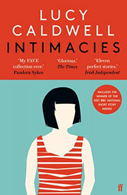 Intimacies by Lucy Caldwell, 9780571353750
