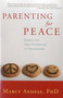 Parenting for Peace (Raising the Next Generation of Peacemakers) by Marcy Axness, 9781591811763