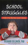 School Struggles (A Guide to Your Shut-Down Learner's Success) by Richard Selznick, 9781591811787