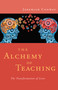 The Alchemy of Teaching (The Transformation of Lives) by Jeremiah Conway, 9781591811817