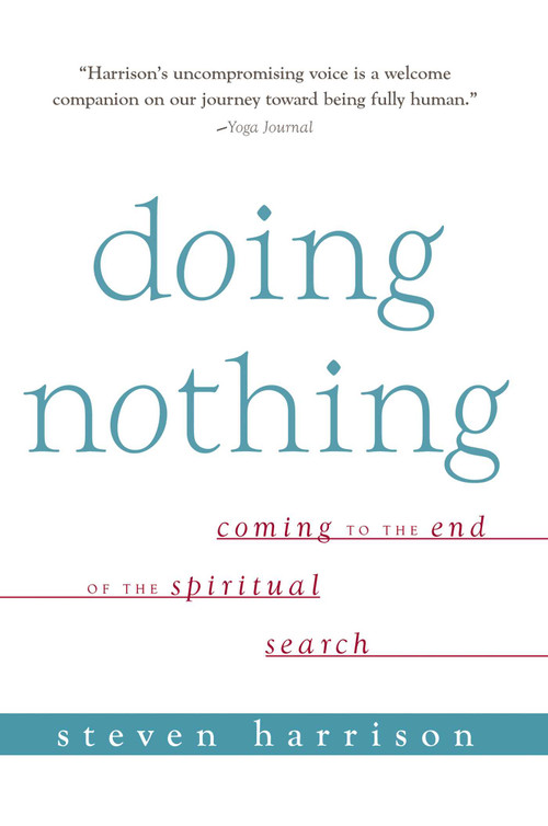 Doing Nothing (Coming to the End of the Spiritual Search) - 9781591813088 by Steven Harrison, 9781591813088
