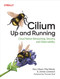 Cilium: Up and Running (Cloud Native Networking, Security, and Observability) by Nico Vibert, Filip Nikolic, James Laverack, 9798341622999