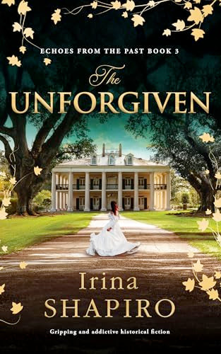The Unforgiven (Gripping and addictive historical fiction) by Irina Shapiro, 9781837002351