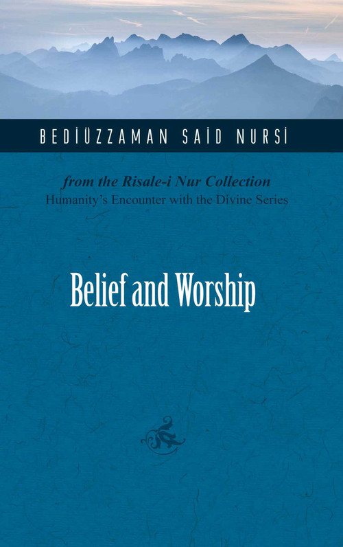 Belief and Worship by Bediuzzaman Said Nursi, 9781597840439