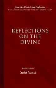 Reflections of The Divine by Bediuzzaman Said Nursi, 9781597840453