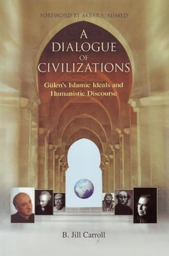 A Dialogue of Civilizations by Jill Carroll, 9781597841108