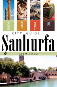 Sanliurfa City Guide by Adem Akinci, 9781597842075