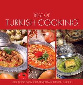 Best of Turkish Cooking (Selections from Contemporary Turkish Cousine) by Ali Budak, 9781597842099