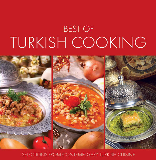 Best of Turkish Cooking (Selections from Contemporary Turkish Cousine) by Ali Budak, 9781597842099