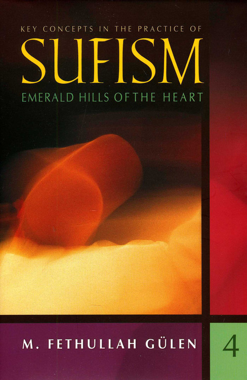 Emerald Hills of the Heart (Key Concepts in the Practice of Sufism) - 9781597842136 by M. Fethullah Gülen, 9781597842136