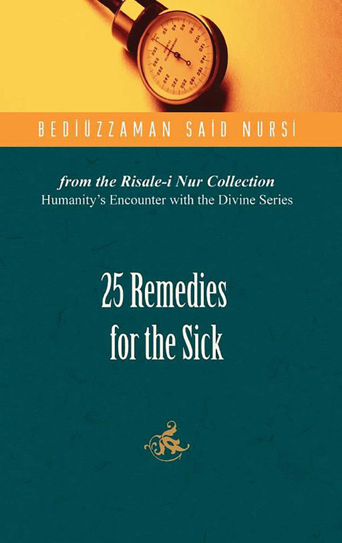 25 Remedies for the Sick by Bediuzzaman Said Nursi, Ali Unal, 9781597842181