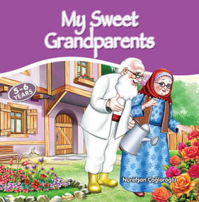 My Sweet Grandparents by Nurefsan Caglaroglu, 9781597842303