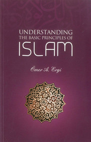 Understanding The Basic Principles of Islam by Omer, 9781597842457