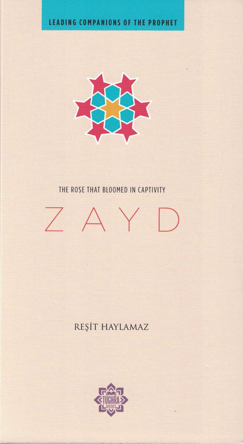 Zayd (The Rose that Bloomed in Captivity) by Resit Haylamaz, 9781597842471