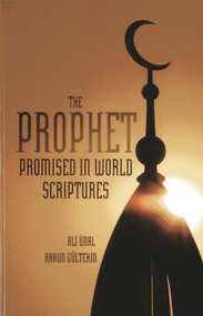 Prophet Promised in World Scriptures by Ali Unal, Harun Gultekin, 9781597842716